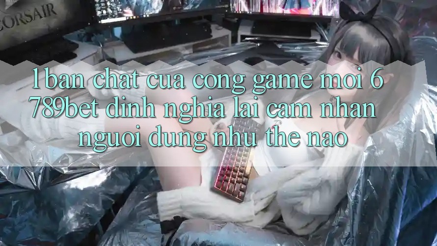 1. Bản Chất Của “Cổng Game Mới”: 6789bet Định Nghĩa Lại Cảm nhận Người Dùng Như Thế Nào?