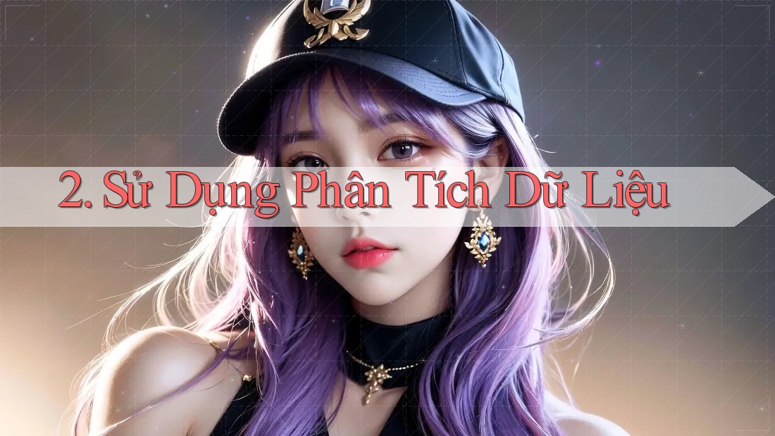 2. Sử Dụng Phân Tích Dữ Liệu
