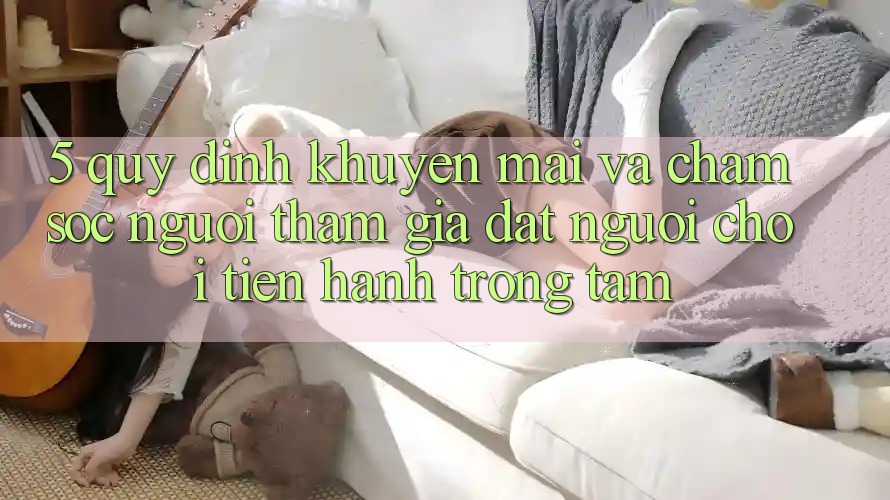 5. Quy định Khuyến Mãi Và Chăm Sóc Người tham gia: Đặt Người Chơi Tiến hành Trọng Tâm