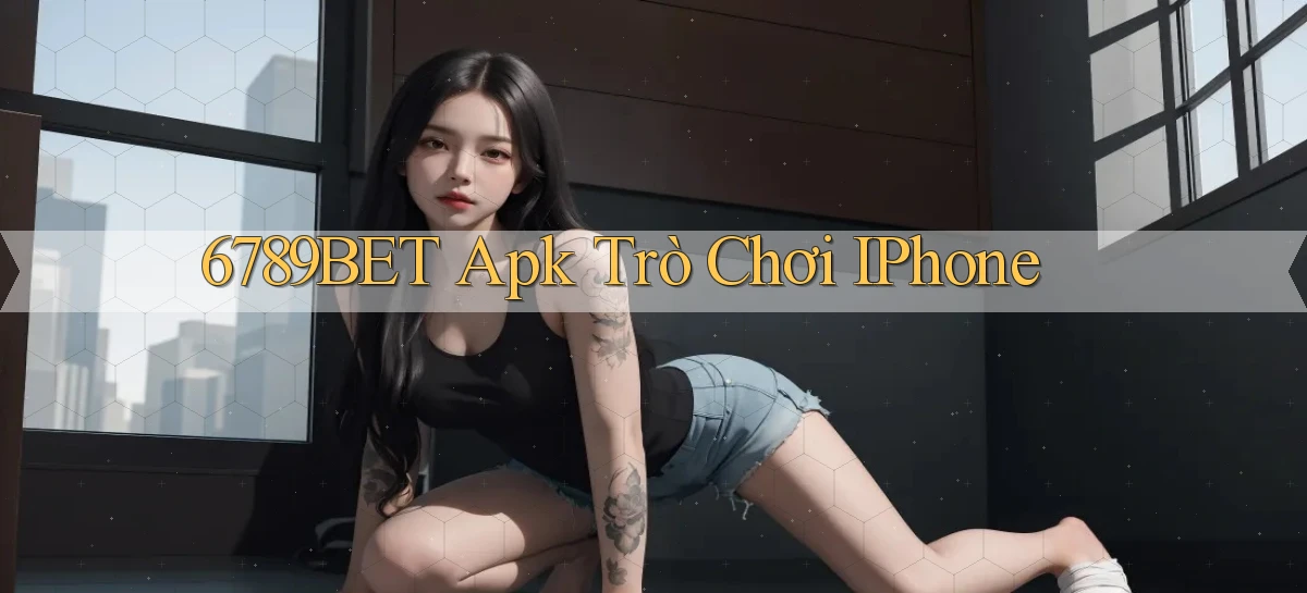 6789bet apk trò chơi iPhone