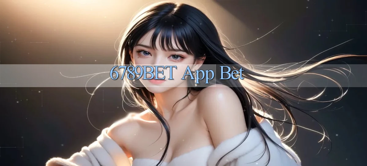 6789bet app bet