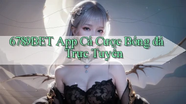 6789bet app cá cược bóng đá trực tuyến