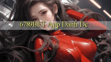 6789bet app danh de