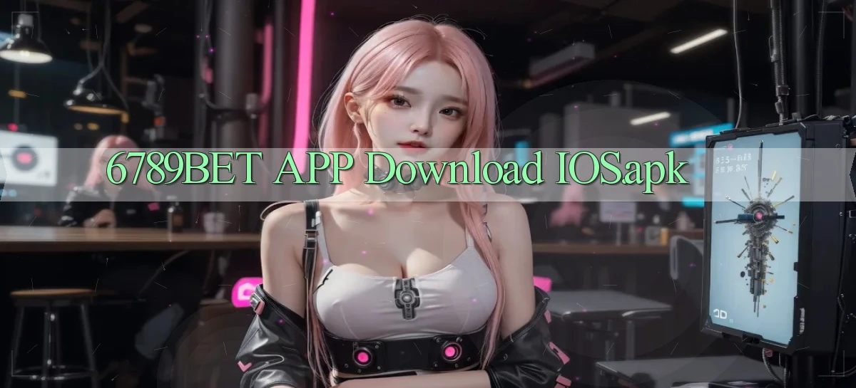 6789bet APP download iOS.apk
