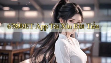 6789bet app tài xỉu rút tiền