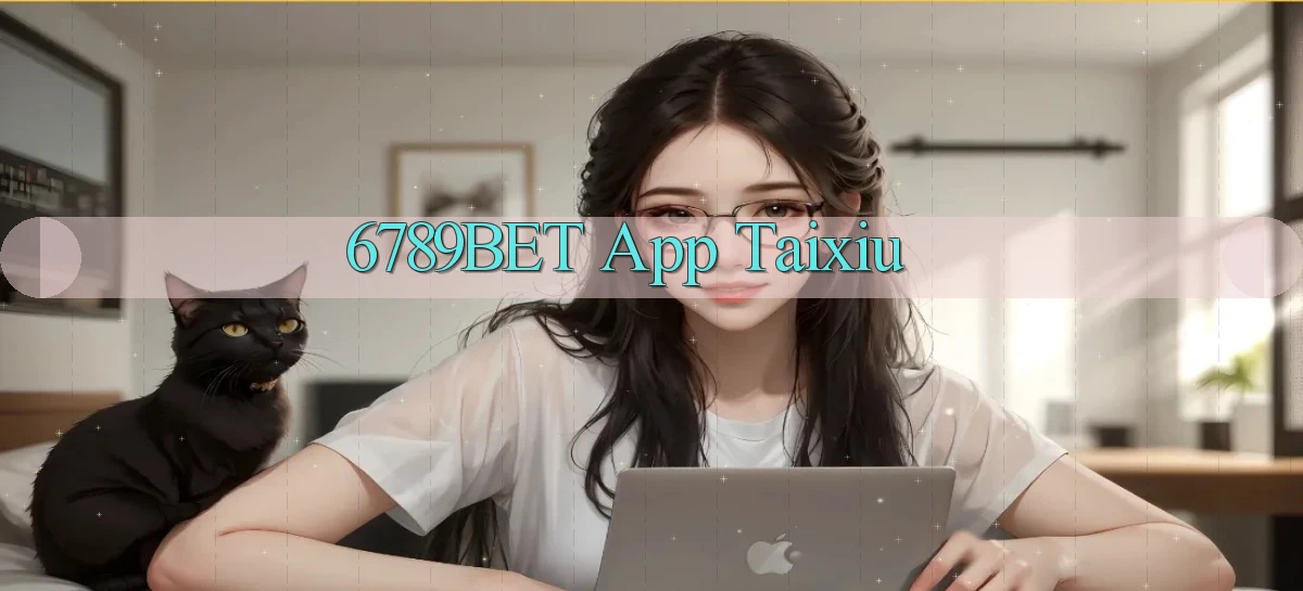 6789bet app taixiu
