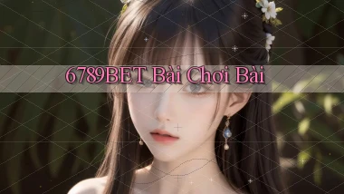 6789bet bài chơi bài