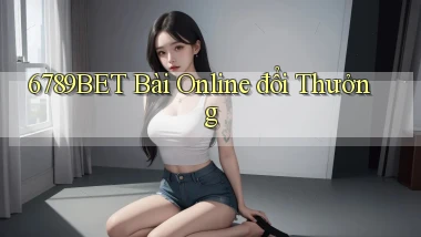 6789bet bài online đổi thưởng
