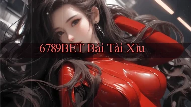 6789bet bài tài xỉu