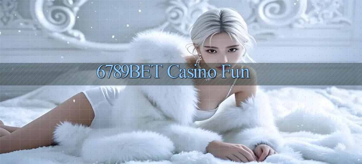6789bet casino fun