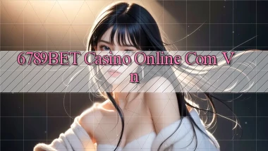 6789bet casino online com vn