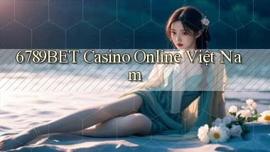 6789bet casino online việt nam