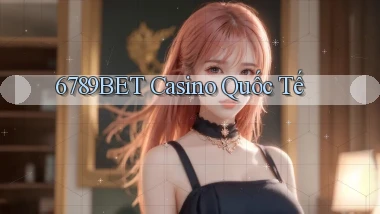 6789bet casino quốc tế
