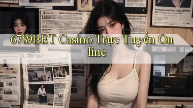 6789bet casino trực tuyến online