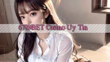 6789bet casino uy tín
