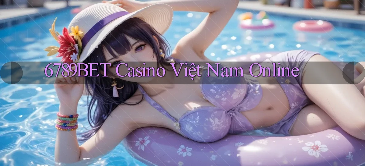 6789bet casino việt nam online