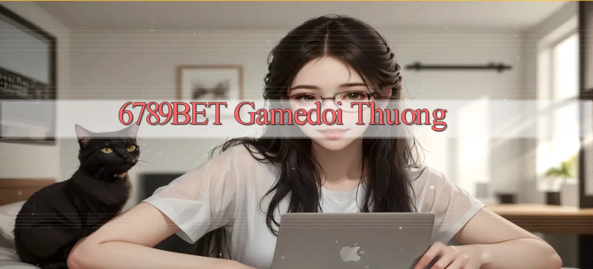 6789bet  gamedoi thuong