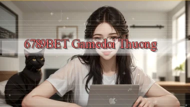 6789bet  gamedoi thuong