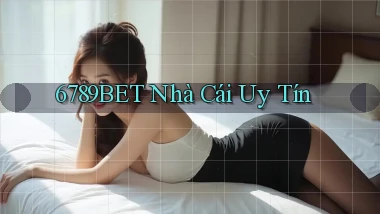 6789bet nhà cái uy tín