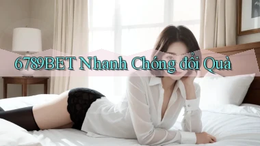 6789bet nhanh chóng đổi quà