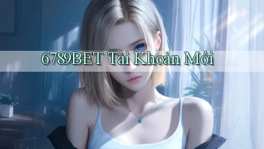 6789bet  tài khoản mới