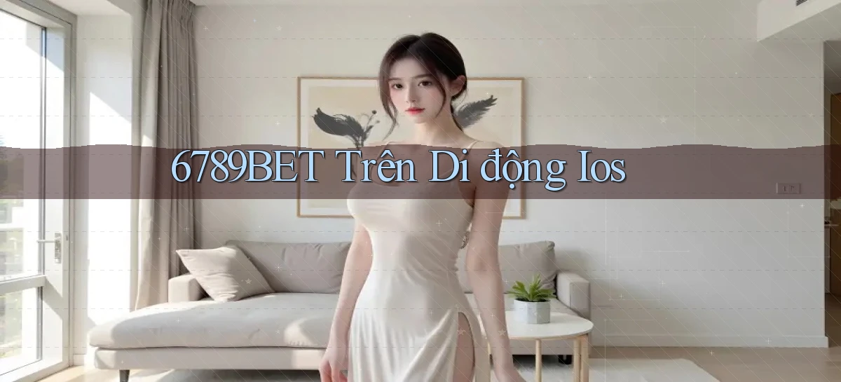 6789bet trên di động ios