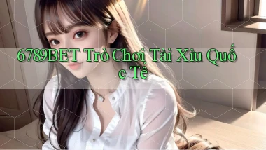 6789bet  trò chơi tài xỉu quốc tế