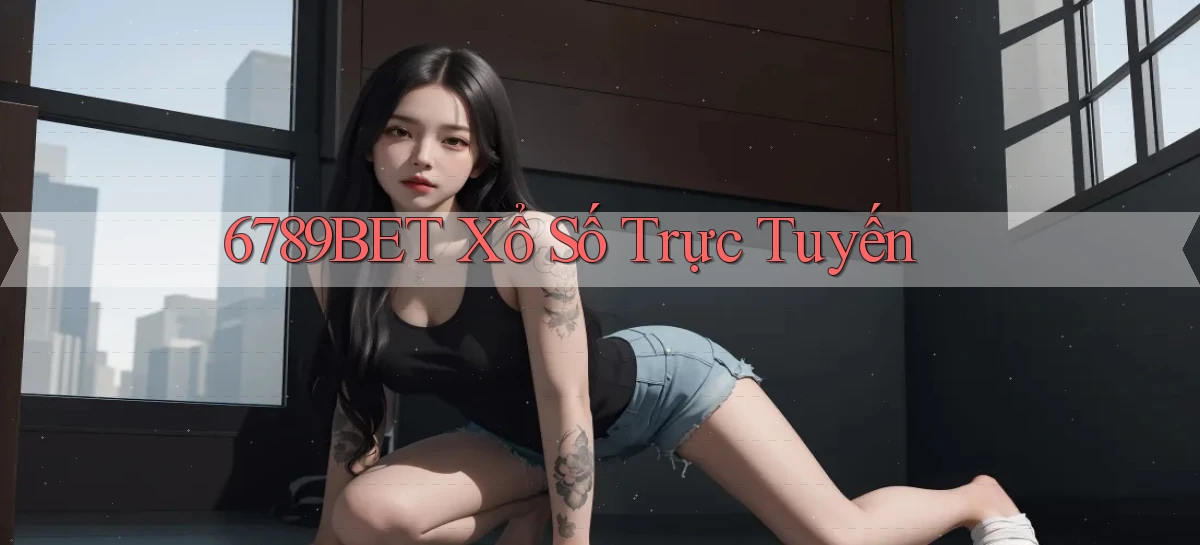 6789bet Xổ số trực tuyến