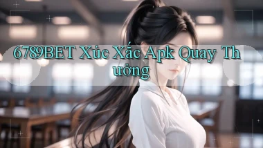 6789bet  xúc xắc apk quay thưởng