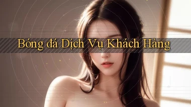 Bóng đá Dịch vụ khách hàng