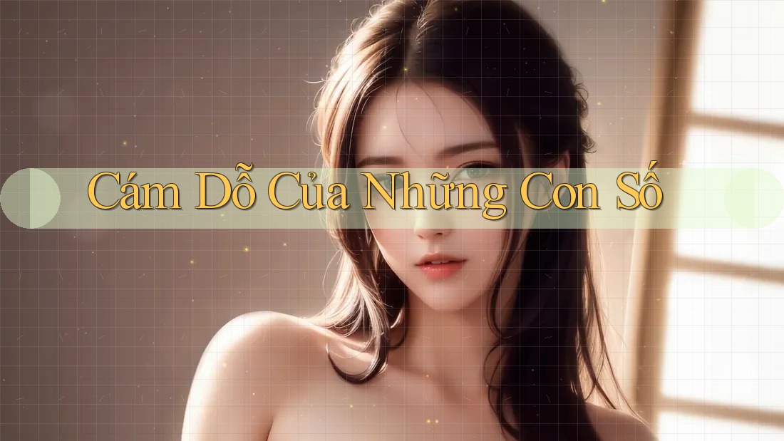 Cám Dỗ Của Những Con Số Cám Dỗ Của Những Con Số