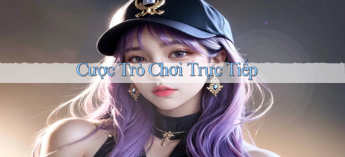 Cược Trò chơi trực tiếp