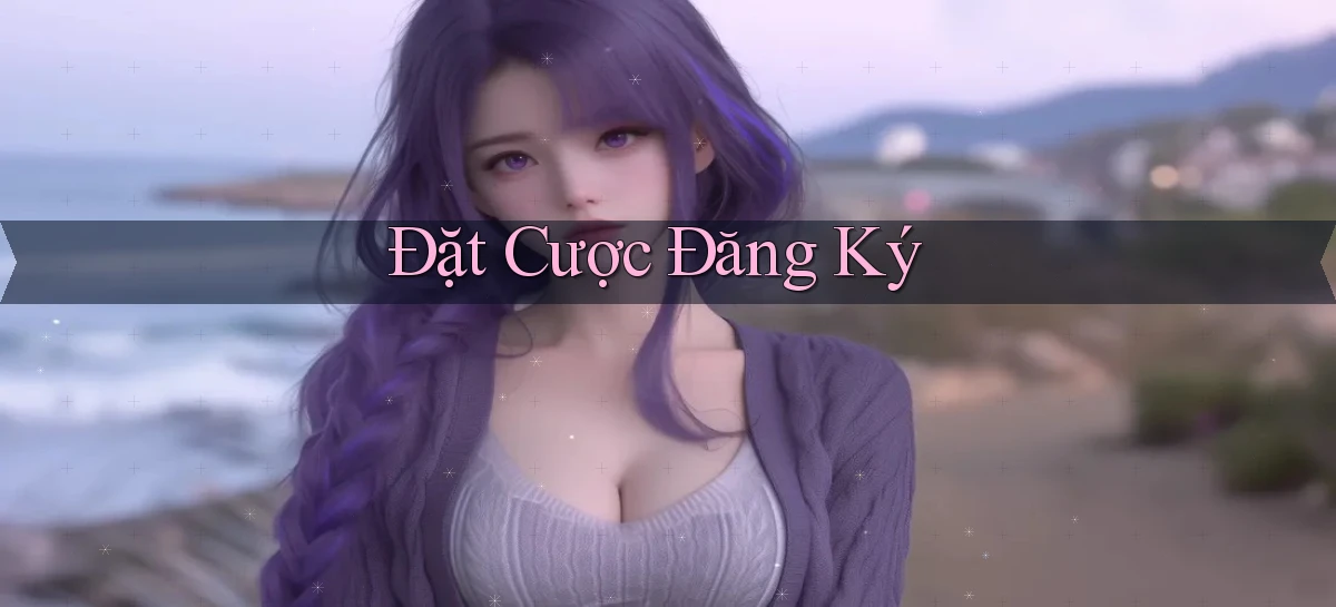 Đặt cược Đăng ký