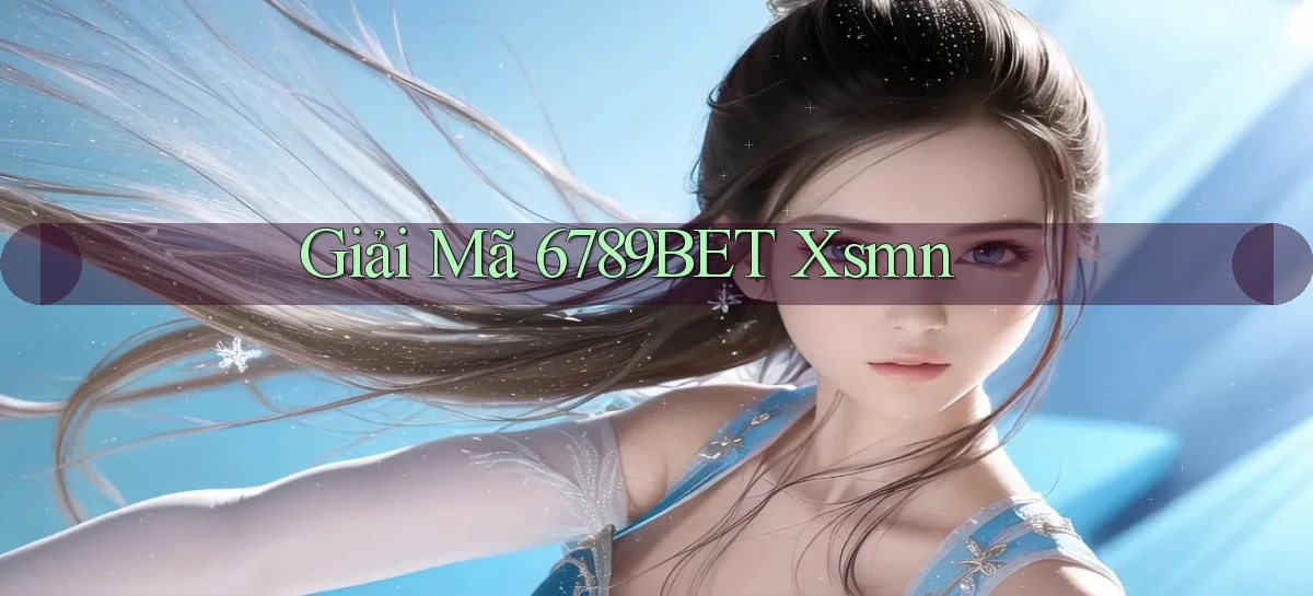 giải mã 6789bet xsmn