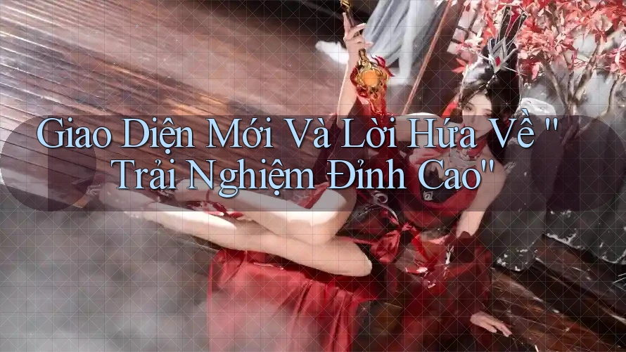 Giao Diện Mới Và Lời Hứa Về “Trải Nghiệm Đỉnh Cao” Giao Diện Mới Và Lời Hứa Về “Trải Nghiệm Đỉnh Cao”