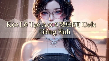 kẻo lỡ tạo acc 6789bet code giáng sinh