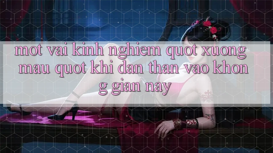 Một vài kinh nghiệm " xương máu" khi dấn thân vào không gian này Một vài kinh nghiệm " xương máu" khi dấn thân vào không gian này