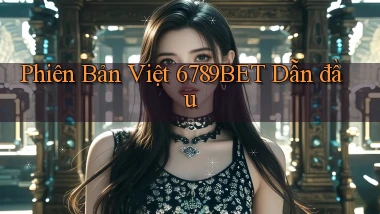 phiên bản việt 6789bet dẫn đầu