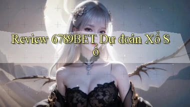 review 6789bet dự đoán xổ số